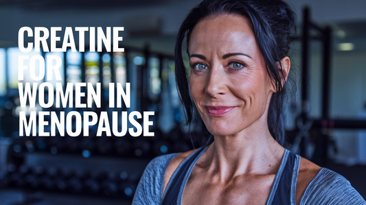 Creatine for Women in Menopause: Benefits, Brain Function & Muscle Support